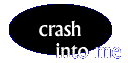 Crash Into Me