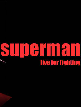 Superman - Five for Fighting
